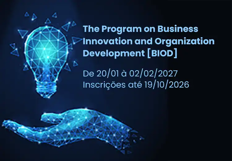 The Program on  Business Innovation and  Organization Development  [BIOD]