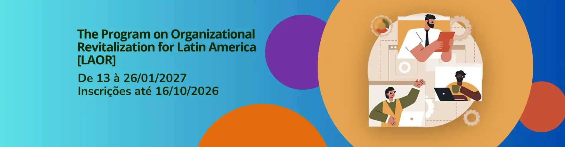 The Program on Organizational Revitalization for Latin America [LAOR]