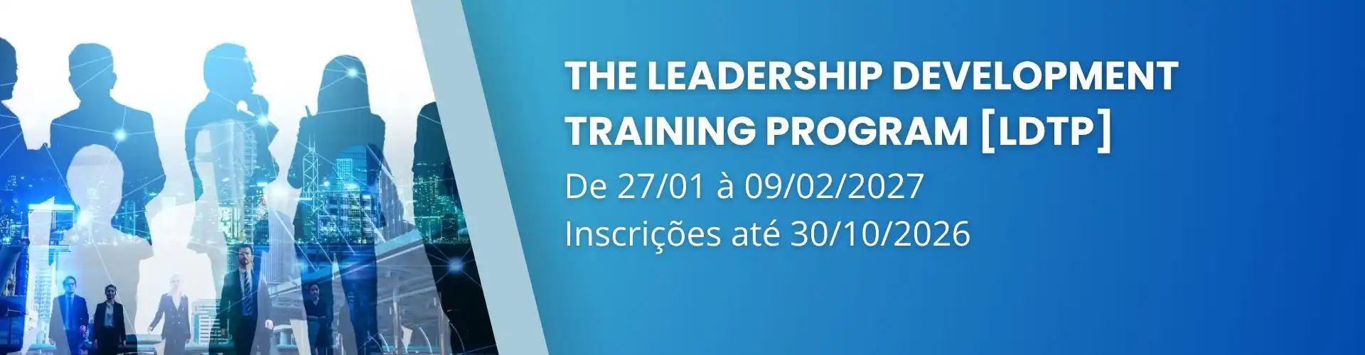 The Leadership Development Training Program [LDTP]