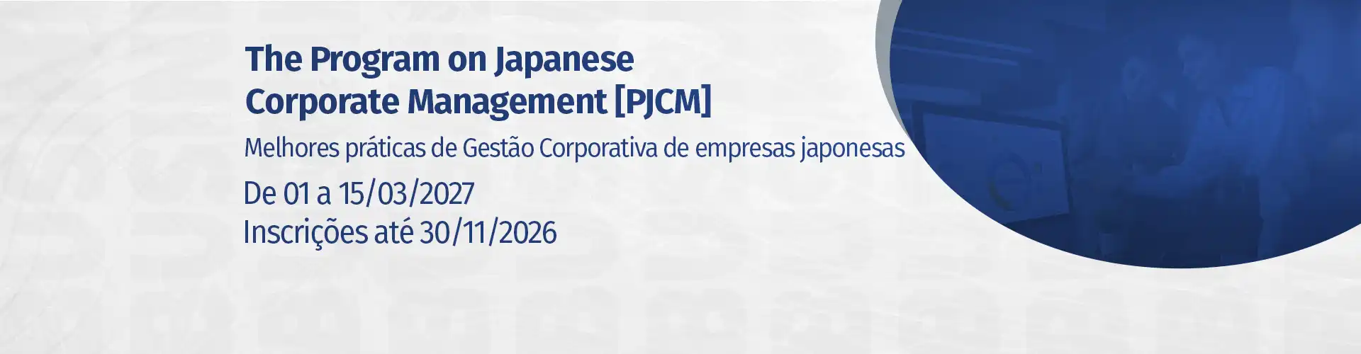 The Program on Japanese Corporate Management [PJCM]