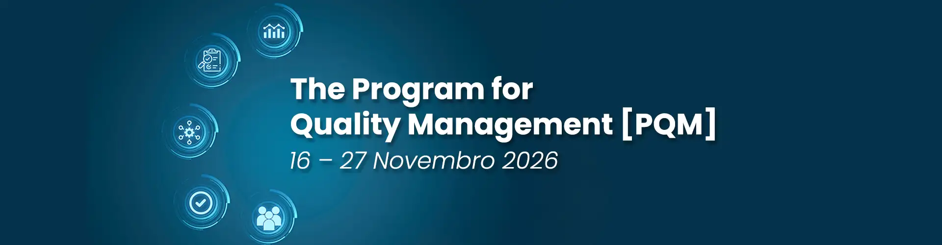 The Program for Quality Management [PQM]