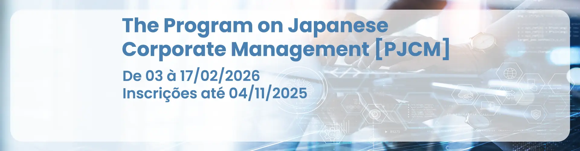 The Program on Japanese Corporate Management [PJCM]