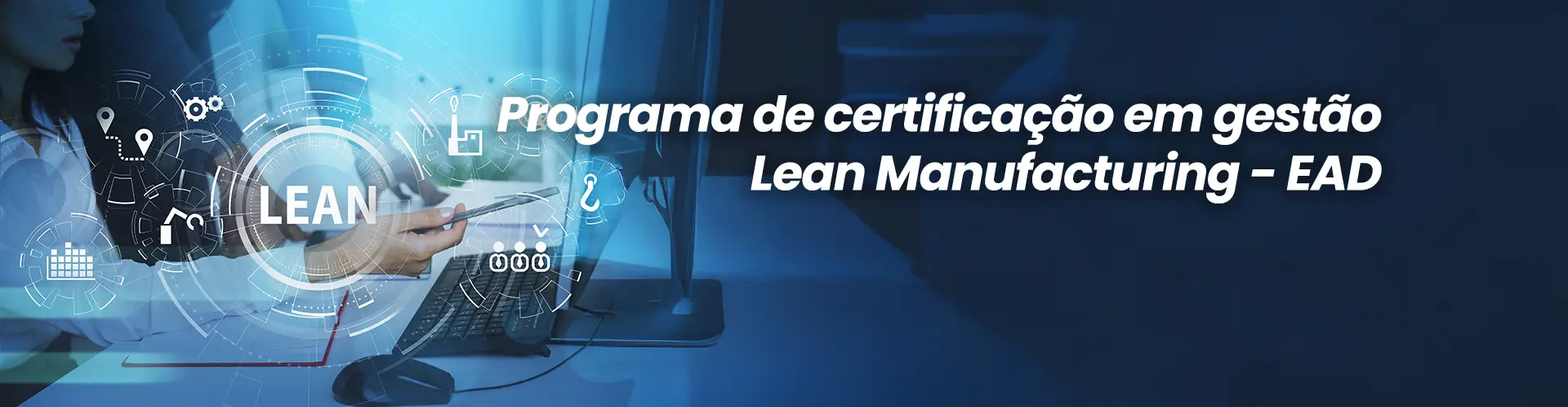Programa de certificação em gestão Lean Manufacturing - EAD